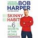 Skinny Habits: The 6 Secrets of Thin People: Skinny Rules