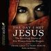 The Day I Met Jesus