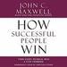 How Successful People Win