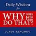 Daily Wisdom for Why Does He Do That?