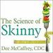 The Science of Skinny