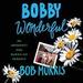 Bobby Wonderful: An Imperfect Son Buries His Parents
