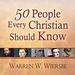 50 People Every Christian Should Know