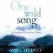 One Wild Song: A Voyage in a Lost Son's Wake