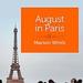 August in Paris: And Other Travel Misadventures