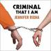 Criminal That I Am