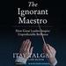 The Ignorant Maestro