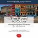 The Road to Cuba: The Opportunities and Risk for US Businesses