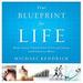 Your Blueprint For Life