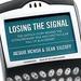 Losing the Signal