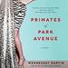 Primates of Park Avenue