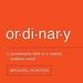 Ordinary: Sustainable Faith in a Radical, Restless World