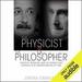 The Physicist and the Philosopher