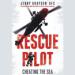 Rescue Pilot: Cheating the Sea
