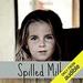 Spilled Milk: Based on a True Story