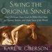 Saving the Original Sinner