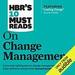 HBR's 10 Must Reads on Change Management