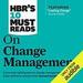 HBR's 10 Must Reads on Change Management