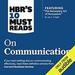 HBR's 10 Must Reads on Communication