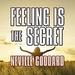 Feeling is the Secret