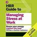 HBR Guide to Managing Stress at Work