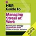 HBR Guide to Managing Stress at Work