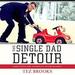 The Single Dad Detour