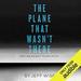 The Plane That Wasn't There