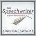 The Speechwriter: A Brief Education in Politics