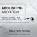 Abolishing Abortion