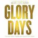 Glory Days: Living Your Promised Land Life Now