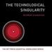 The Technological Singularity