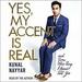 Yes, My Accent Is Real