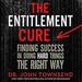The Entitlement Cure
