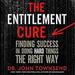 The Entitlement Cure