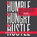 H3 Leadership: Stay Hungry. Be Humble. Always Hustle.