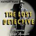 The Lost Detective: Becoming Dashiell Hammett