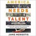 America Needs Talent