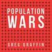 Population Wars: A New Perspective on Competition and Coexistence