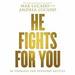 He Fights For You: Promises for Everyday Battles