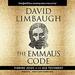 The Emmaus Code: How Jesus Reveals Himself Through the Scriptures
