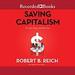 Saving Capitalism: For the Many, Not the Few