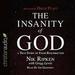 The Insanity of God: A True Story of Faith Resurrected