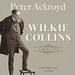 Wilkie Collins: A Brief Life