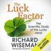 The Luck Factor: The Scientific Study of the Lucky Mind