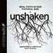 Unshaken: Real Faith in Our Faithful God