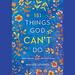 151 Things God Can't Do