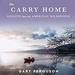 The Carry Home: Lessons from the American Wilderness
