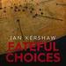 Fateful Choices: Ten Decisions that Changed the World, 1940-1941