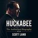 Huckabee: The Authorized Biography